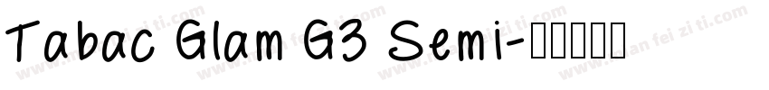 Tabac Glam G3 Semi字体转换